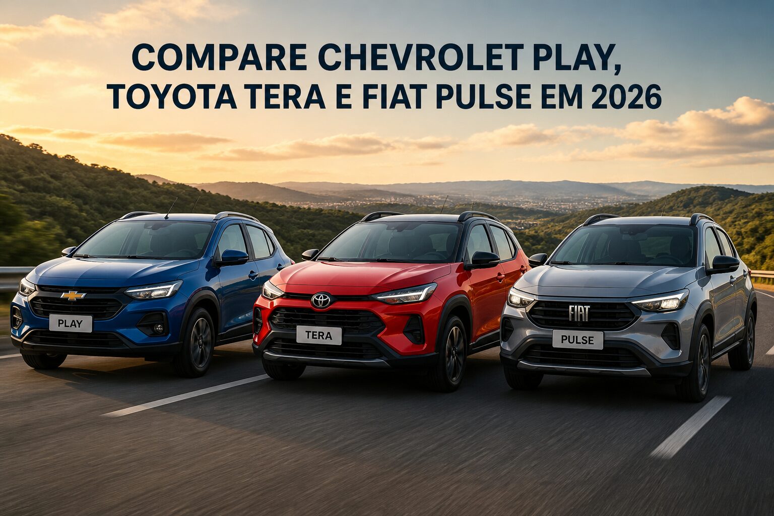 Compare Chevrolet Play, Toyota Tera e Fiat Pulse em 2026